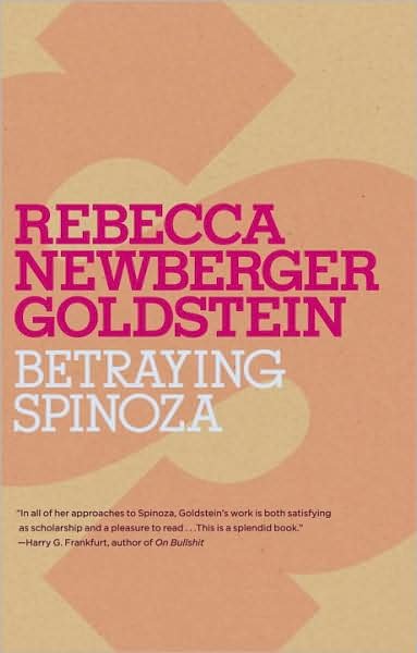 Cover for Rebecca Goldstein · Betraying Spinoza: The Renegade Jew Who Gave Us Modernity - Jewish Encounters Series (Paperback Bog) (2009)