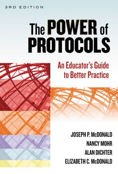 Cover for Joseph P. McDonald · The Power of Protocols: An Educator's Guide to Better Practice - Series on School Reform (Taschenbuch) [3 Revised edition] (2013)