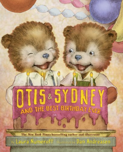 Cover for Laura Numeroff · Otis &amp; Sydney &amp; the Best Birthday (Hardcover Book) (2010)