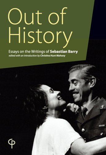 Cover for Mahony C · Out of History: Essays on the Writings of Sebastian Barry (Paperback Bog) (2006)