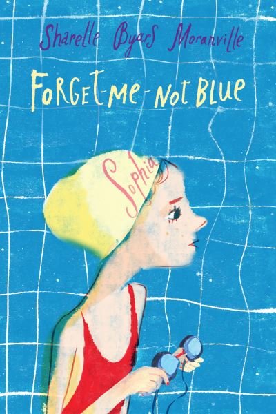 Cover for Sharelle Byars Moranville · Forget-Me-Not Blue (Book) (2023)