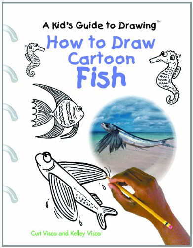 Cover for Curt Visca · How to Draw Cartoon Fish (A Kid's Guide to Drawing) (Hardcover Book) (2002)