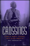 Cover for Walt Harrington · Crossings: A White Man's Journey into Black America (Paperback Book) (1999)
