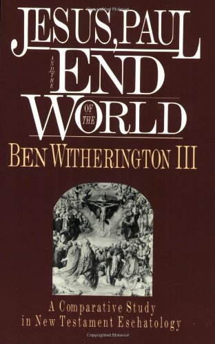 Cover for Ben Witherington III · Jesus, Paul and the End of the World (Paperback Book) [Print on Demand edition] (1992)