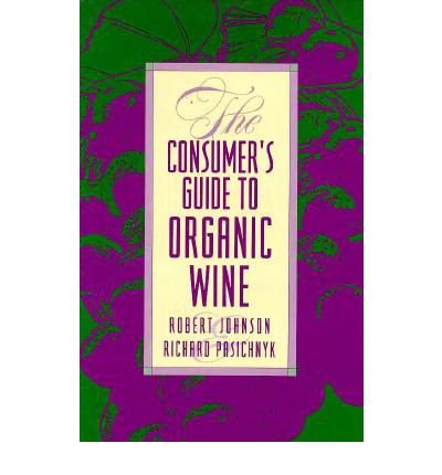 Cover for Robert Johnson · The Consumer's Guide to Organic Wine (Gebundenes Buch) (1993)