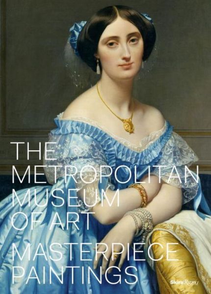 Cover for Kathryn Calley Galitz · The Metropolitan Museum of Art: Masterpiece Paintings (Hardcover Book) (2016)