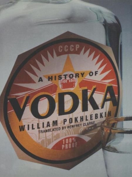 A History of Vodka - William Pokhlebkin - Bøger - Verso Books - 9780860913597 - 17. december 1992