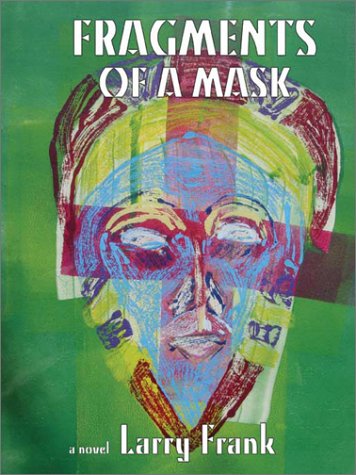 Cover for Larry Frank · Fragments of a Mask (Paperback Book) (2002)