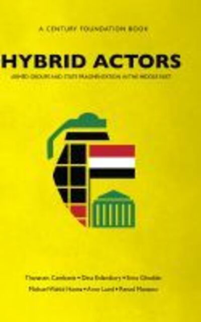 Cover for Thanassis Cambanis · Hybrid Actors: Armed Groups and State Fragmentation in the Middle East (Paperback Bog) (2019)