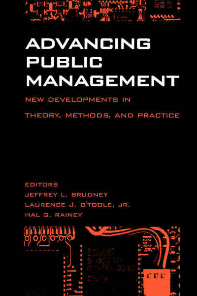Advancing Public Management: New Developments in Theory, Methods, and Practice - Jeffrey L Brudney - Bücher - Georgetown University Press - 9780878408597 - 18. Juli 2001