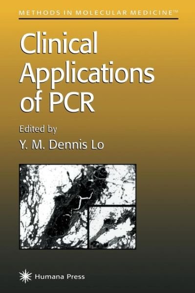 Cover for Y M Dennis Lo · Clinical Applications of PCR - Methods in Molecular Medicine (Paperback Bog) [1998 edition] (1998)