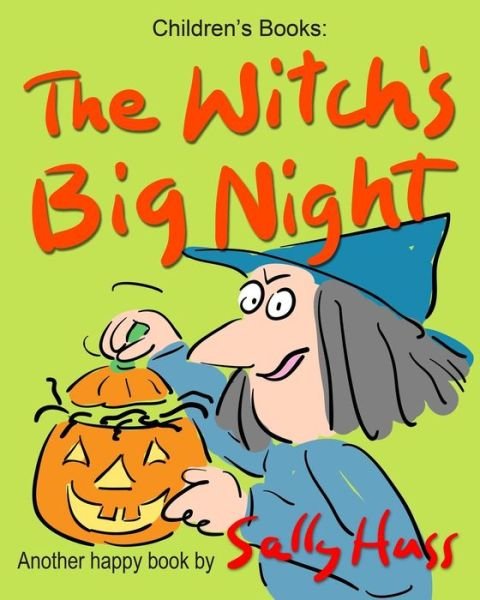 Cover for Sally Huss · The Witch's Big Night (Paperback Bog) (2014)