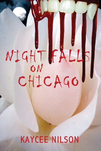 Night Falls on Chicago - Kaycee Nilson - Books - All Things That Matter Press - 9780984721597 - January 15, 2012