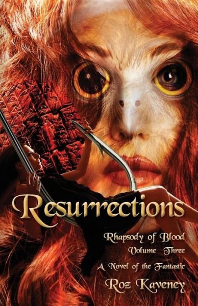 Cover for Roz Kaveney · Resurrections - Rhapsody of Blood, Volume Three (Taschenbuch) (2014)