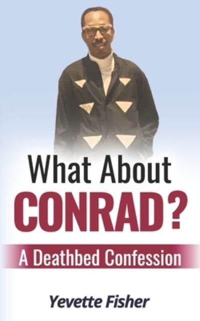 Cover for Yevette Fisher · What About Conrad? (Paperback Book) (2021)