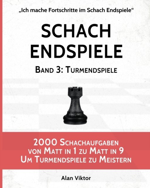 Alan Viktor · Schach Endspiele, Band 3 (Paperback Book) (2024)