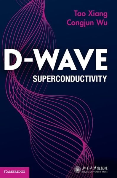 Cover for Xiang, Tao (Chinese Academy of Sciences, Beijing) · D-wave Superconductivity (Hardcover Book) [New edition] (2022)