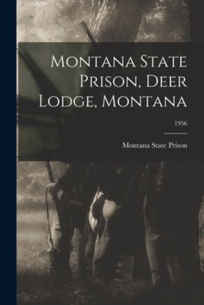 Cover for Montana State Prison · Montana State Prison, Deer Lodge, Montana; 1956 (Paperback Book) (2021)