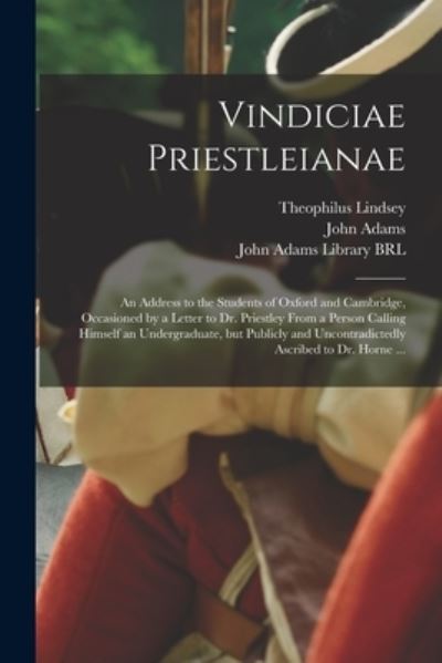 Cover for Theophilus 1723-1808 Lindsey · Vindiciae Priestleianae (Paperback Book) (2021)