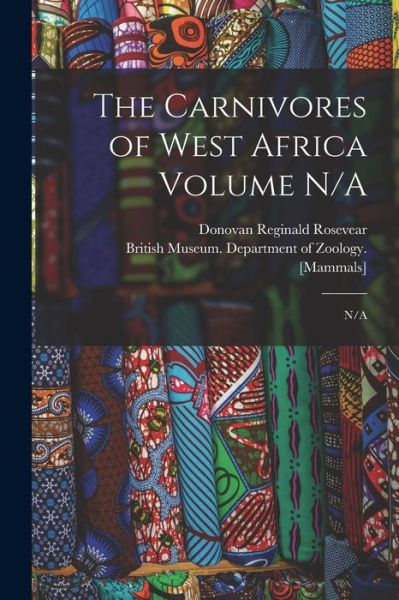 Cover for Donovan Reginald Rosevear · Carnivores of West Africa Volume N/a (Book) (2022)