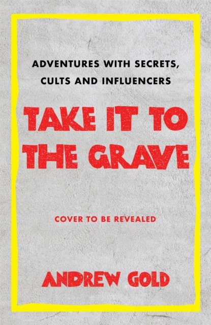 Cover for Andrew Gold · The Psychology of Secrets: My Adventures with Murderers, Cults and Influencers (Hardcover bog) (2024)