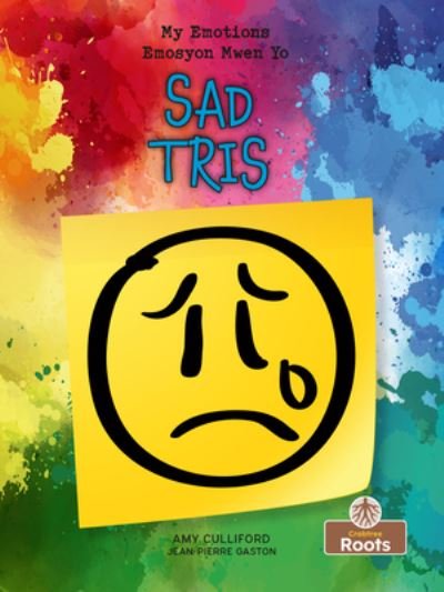 Tris (Sad) Bilingual - Amy Culliford - Böcker - Crabtree Publishing Company - 9781039624597 - 15 augusti 2022