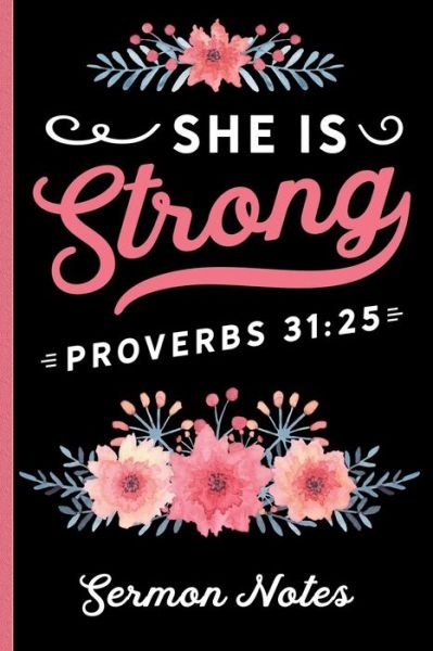 Cover for HJ Designs · She Is Strong Proverbs 31 : 25 Sermon Notes (Paperback Bog) (2019)