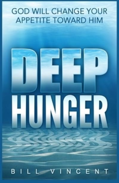 Cover for Bill Vincent · Deep Hunger (Bog) (2023)