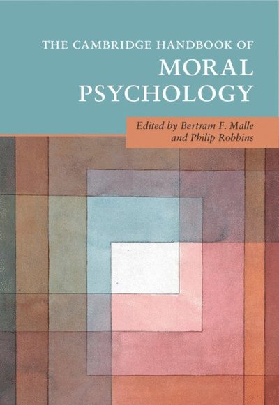 The Cambridge Handbook of Moral Psychology - Cambridge Handbooks in Psychology -  - Böcker - Cambridge University Press - 9781108841597 - 28 februari 2025