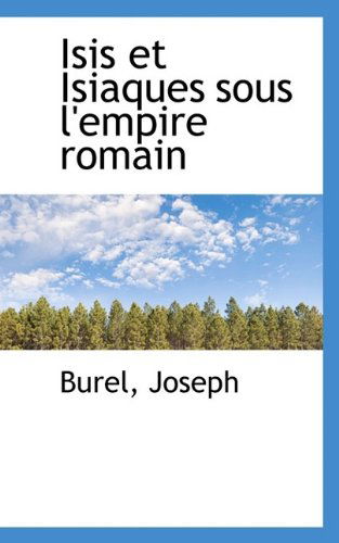 Cover for Burel Joseph · Isis et Isiaques Sous L'empire Romain (Paperback Book) (2009)