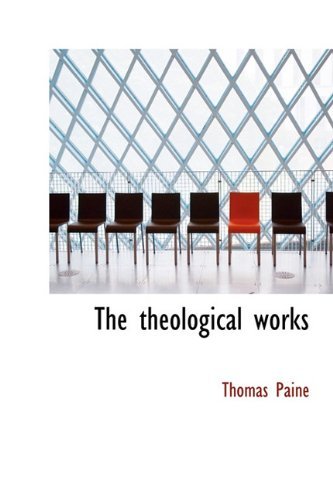 Cover for Thomas Paine · The Theological Works (Innbunden bok) (2009)
