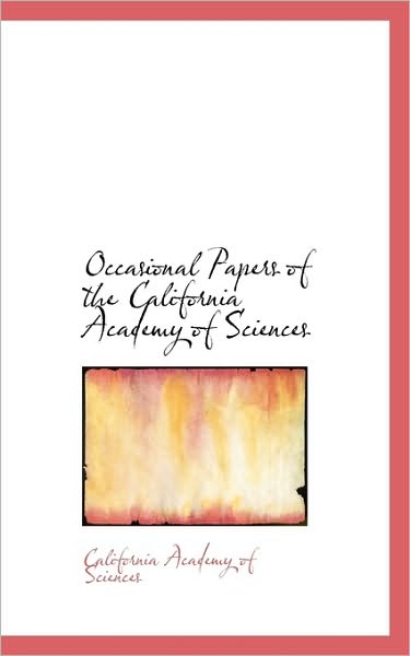 Cover for California Academy of Sciences · Occasional Papers of the California Academy of Sciences (Hardcover Book) (2009)