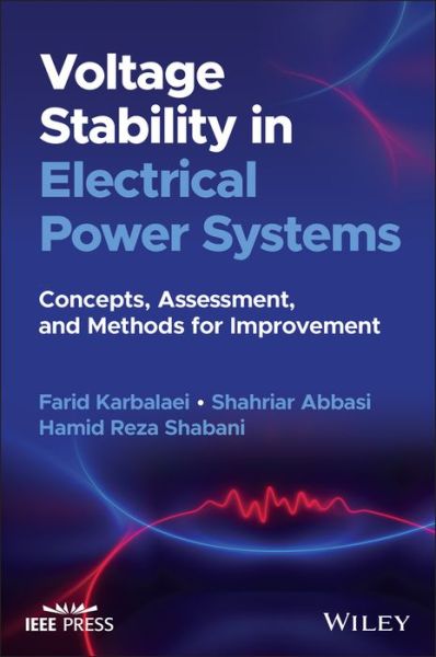 Cover for Karbalaei, Farid (Shahid Rajaee Teacher Training University, Tehran, Iran) · Voltage Stability in Electrical Power Systems: Concepts, Assessment, and Methods for Improvement (Hardcover Book) (2022)