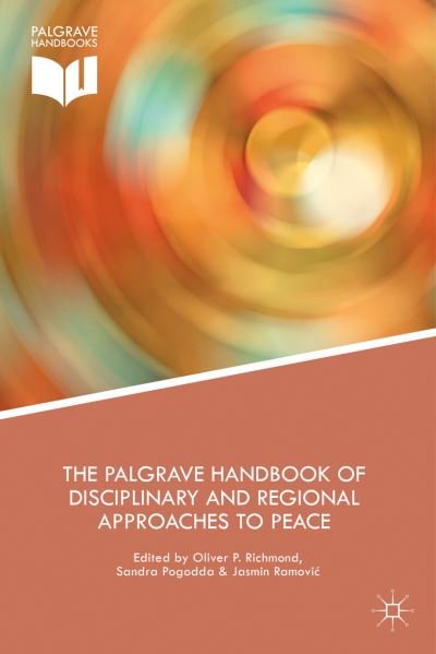 Cover for Oliver P Richmond · Palgrave Handbook of Disciplinary and Regional Approaches to (Hardcover Book) (2016)