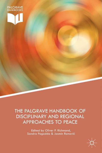 Palgrave Handbook of Disciplinary and Regional Approaches to - Oliver P Richmond - Kirjat -  - 9781137407597 - perjantai 19. helmikuuta 2016