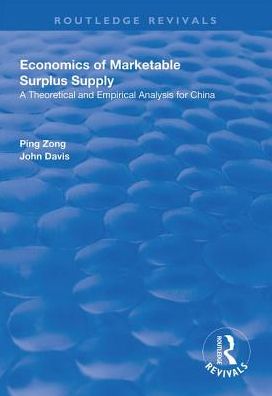 Cover for Ping Zong · Economics of Marketable Surplus Supply: Theoretical and Empirical Analysis for China - Routledge Revivals (Hardcover Book) (2018)