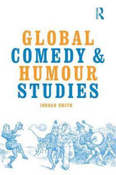 Cover for Jordan Smith · Global Comedy and Humour Studies (Hardcover Book) (2023)