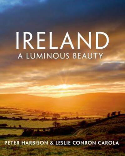 Ireland: A Luminous Beauty: A Luminous Beauty - Peter Harbison - Books - St. Martin's Publishing Group - 9781250056597 - October 21, 2014