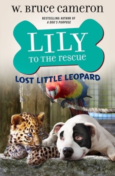 Cover for W. Bruce Cameron · Lily to the Rescue: Lost Little Leopard - Lily to the Rescue! (Hardcover Book) (2021)