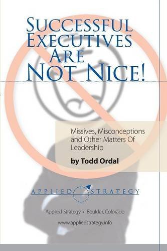 Cover for Todd Ordal · Successful Executives Are Not Nice! (Taschenbuch) (2012)