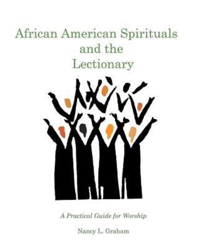 Cover for Nancy L. Graham · African American Spirituals and the Lectionary (Paperback Book) (2015)