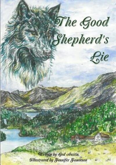 Cover for Ged Austin · The Good Shepherd's Lie (Paperback Book) (2015)