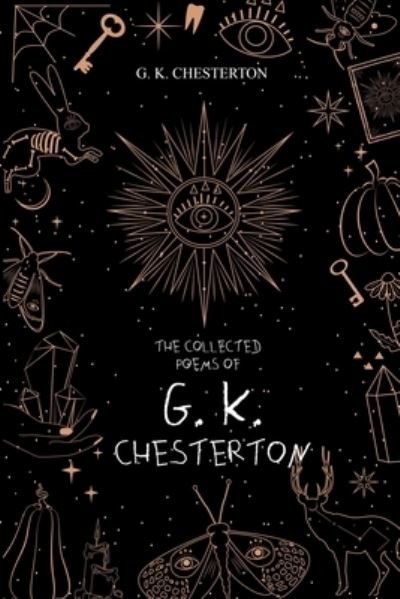 Cover for G K Chesterton · The Collected Poems of G. K. Chesterton (Paperback Bog) (2021)