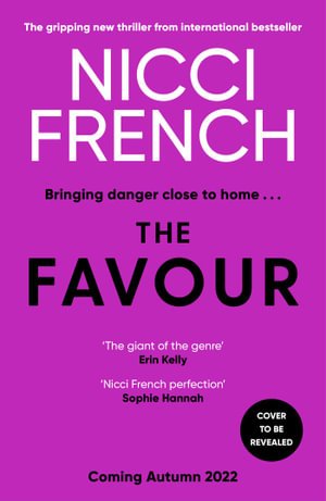 Cover for Nicci French · The Favour: The gripping new thriller from an author 'at the top of British psychological suspense writing' (Observer) (Taschenbuch) [Export / Airside edition] (2022)