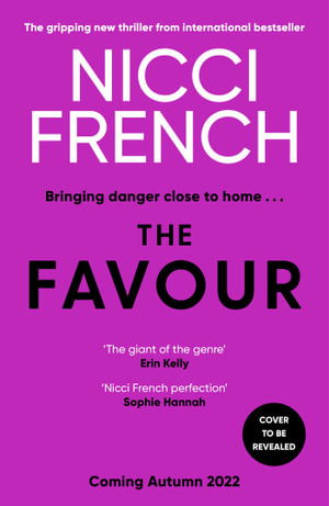 The Favour: The gripping new thriller from an author 'at the top of British psychological suspense writing' (Observer) - Nicci French - Books - Simon & Schuster Ltd - 9781398509597 - October 13, 2022
