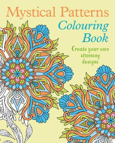 Cover for Tansy Willow · Mystical Patterns Colouring Book: Create your own stunning designs - Arcturus Creative Colouring (Taschenbuch) (2024)