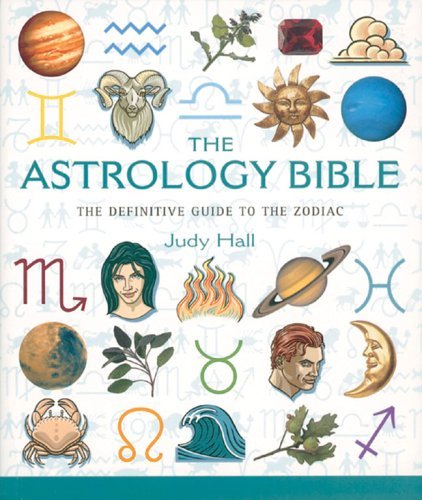 The Astrology Bible: the Definitive Guide to the Zodiac - Judy Hall - Böcker - Sterling - 9781402727597 - 1 april 2005