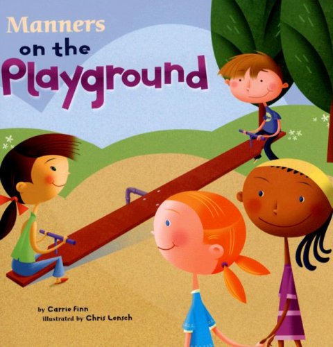 Manners on the Playground (Way to Be!: Manners) - Carrie Finn - Books - Nonfiction Picture Books - 9781404835597 - 2007