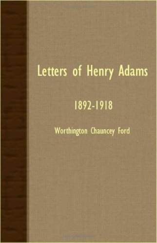 Cover for Worthington Chauncey Ford · Letters of Henry Adams - 1892-1918 (Pocketbok) (2007)