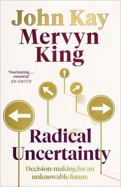 Cover for Mervyn King · Radical Uncertainty: Decision-making for an unknowable future (Paperback Bog) (2020)